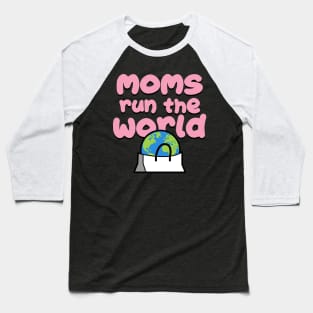 Moms Run The World Mother's Day Gift Baseball T-Shirt